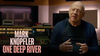 Mark Knopfler on the connections of ‘Tunnel 13’ from One Deep River