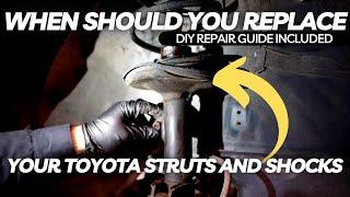 When Should You Replace Toyota Struts and Shocks? And How to Do It