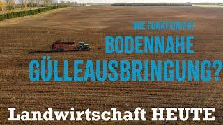 Wie funktioniert bodennahe Gülleausbringung? - Landwirtschaft HEUTE