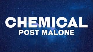 Post Malone - Chemical Lyrics