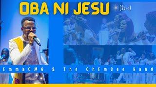 Oba ni Jesu Live  EmmaOMG & The OhEmGee Band