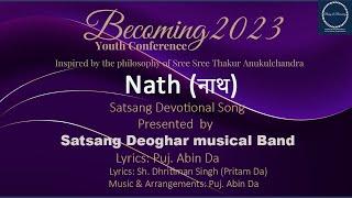 #BYC2023 - Nath नाथ by Satsang Deoghar Musical Band