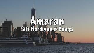 Siti Nordiana & Bunga - Amaran Lirik