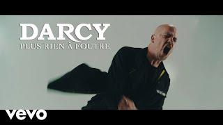 Darcy - Plus rien à foutre Clip officiel