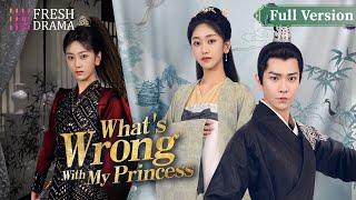 【Full Version】Whats Wrong With My Princess  Wu Mingjing Chang Bin  Fresh Drama