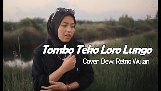 Tamba Teka Lara Lunga  Tombo Teko Loro Lungo - Didi Kempot Cover By Dewi Retno Wulan