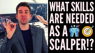 What Skills are Needed as a Scalper? 