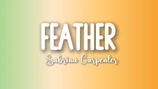 Sabrina Carpenter - Feather Lyrics