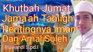 Khutbah Jumat Pentingnya Iman Dan Amal Soleh Jamaah Tabligh