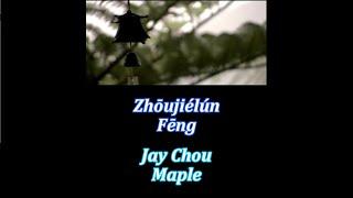 Jay Chou 周杰倫【枫 Maple】 汉字 Pinyin English Lyrics