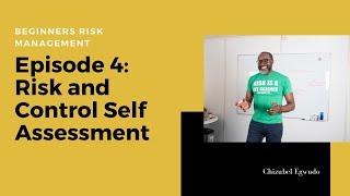 Beginners Risk Management Episode 4 - Risk Control Self Assessment