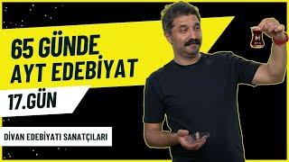 Divan Edebiyatı Sanatçıları  17.GÜN  65 Günde AYT Edebiyat Kampı  RÜŞTÜ HOCA