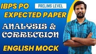 IBPS PO EXPECTED PAPER  ENGLISH MOCK  ANALYSIS AND CORRECTION   MR. ABITH