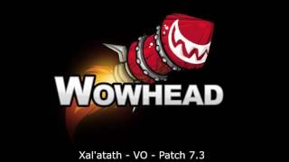 Xalatath Voice Over - Patch 7.3