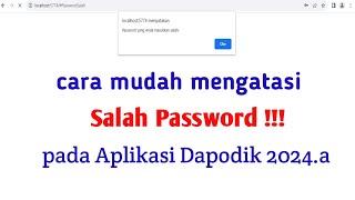 DAPODIK 2024.a  MENGATASI SALAH PASSWORD LOGIN DAPODIK 2024.a