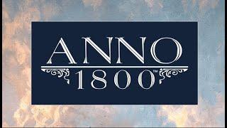 Anno 1800 - Новое начало. Строим цепочки по новому