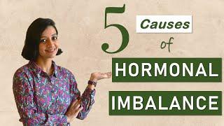What causes HORMONAL IMBALANCE in body?