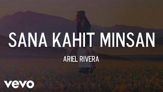 Ariel Rivera - Sana Kahit Minsan Lyric Video