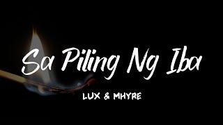 Sa Piling Ng Iba - Lux & Mhyre Breezy Music  Lyrics