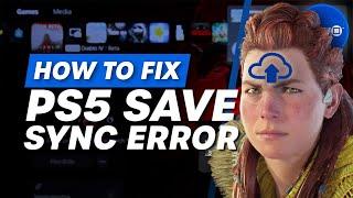 How To Fix The Couldnt Sync Your Saved Data On PS5