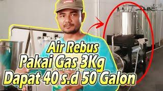 Usaha Air Rebus pakai Gas 3Kg Dapat Sampai 50 Galon Perhari  Pemasaknya Sederhana Rakit Sendiri