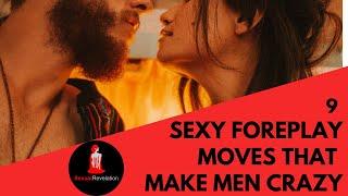 9 Sexy Foreplay Moves That Make Men Crazy