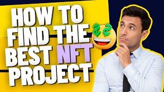 How I Do My Research To Find New NFT Projects