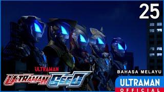 ULTRAMAN GEED Episode 25 The Symbol of Geed  Bahasa Melayu