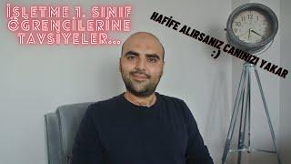 İşletme 1. Sınıf Öğrencilerine Tavsiyeler