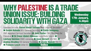 Why Palestine Is a Trade Union Issue Building Solidarity With Gaza