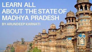 Learn All About The State Of Madhya Pradesh - Summary of Indian States For UPSC Aspirants