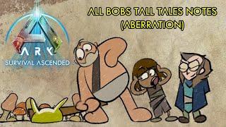 ARK Survival Ascended  All Bobs Tall Tales Notes Aberration