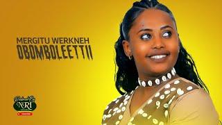 Mergitu Workineh - obomboleettii - ኦቦምቦሌቲ - New Ethiopian Oromo music 2021 Official Video
