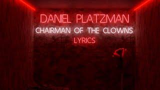 Daniel Platzman - Chairman Of The Clowns - Animated LYRICS