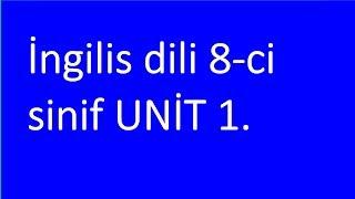 İngilis dili 8-ci sinif UNİT 1 LESSON 1.