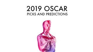 My 2019 Oscar Picks and Predictions