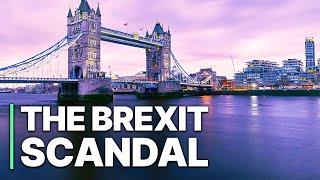 The Brexit Scandal  Corruption In The UK  Documentary  British Political System