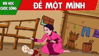 ĐẺ MỘT MÌNH - PHIM HOẠT HÌNH HAY NHẤT– TRUYỆN CỔ TÍCH – CỔ TÍCH HAY NHẤT – QUÀ TẶNG CUỘC SỐNG