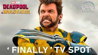 Deadpool & Wolverine New TV spot Finally  New TV Spot  Finally  deadpool 3 trailer