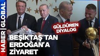 Çifte Kupalı Beşiktaştan Erdoğana Ziyaret Erdoğandan Yeni Transfer İçin Güldüren Yorum