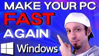 How To Make Your Computer Fast Again - Windows PC 2024