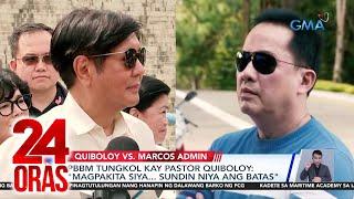 24 Oras Part 1 PBBM kay Quiboloy magpakita siya update sa inanod na pick-up truck... atbp.