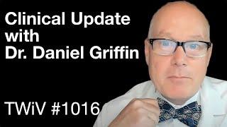 TWiV 1016 Clinical update with Dr. Daniel Griffin