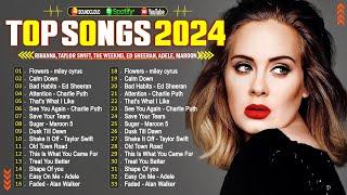 Adele Rihanna The Weeknd Taylor Swift Ed Sheeran Bruno Mars Justin Bieber SiaTop Hits 2024