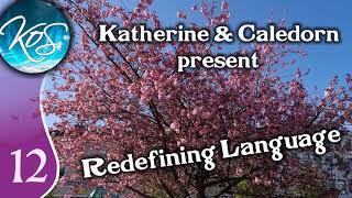 Katherine & Caledorn Redefining Language Ep 12 - Podcast Funny Positivity