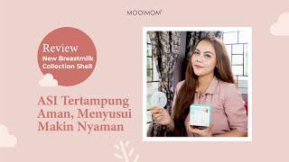 Review MOOIMOM New Breastmilk Collection Shell Tampung ASI Bebas Tumpah