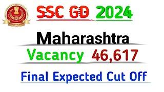 SSC GD FINAL CUT OFF 2024  SSC GD Maharashtra Final Expected Cut Off 2024  SSC GD Final Safe Score