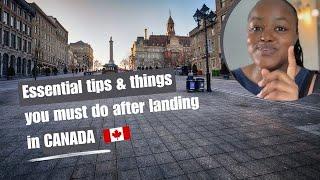 Essential Tips & Things You Must Do After Landing in Canada