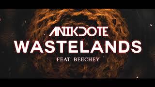 Anikdote - Wastelands Feat Beechey