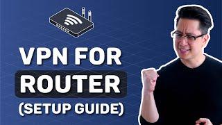 VPN for router  Easy VPN router setup guide How to